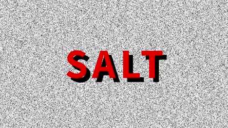 salt. word about food problem on noisy old screen. looping vhs interference. vintage animated background. 4k footage