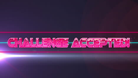 animation of challenge accepted text over neon banner and light spot against black background