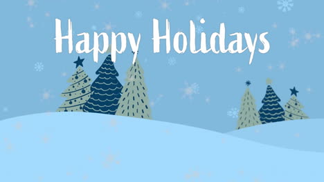 Animation-of-happy-holidays-text-over-christmas-trees-and-snow-falling