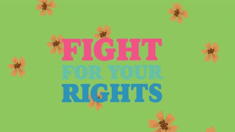 Animation-of-fight-for-your-rights-text,-over-falling-flowers