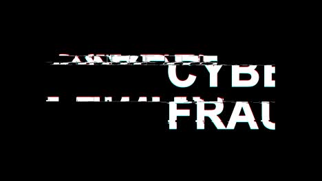 cyber fraud  glitch effect text digital tv distortion 4k loop animation