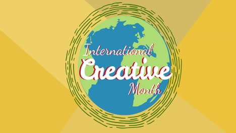 animation of international creative month text on globe over yellow background