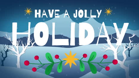 animation of have a jolly holiday text over winter background