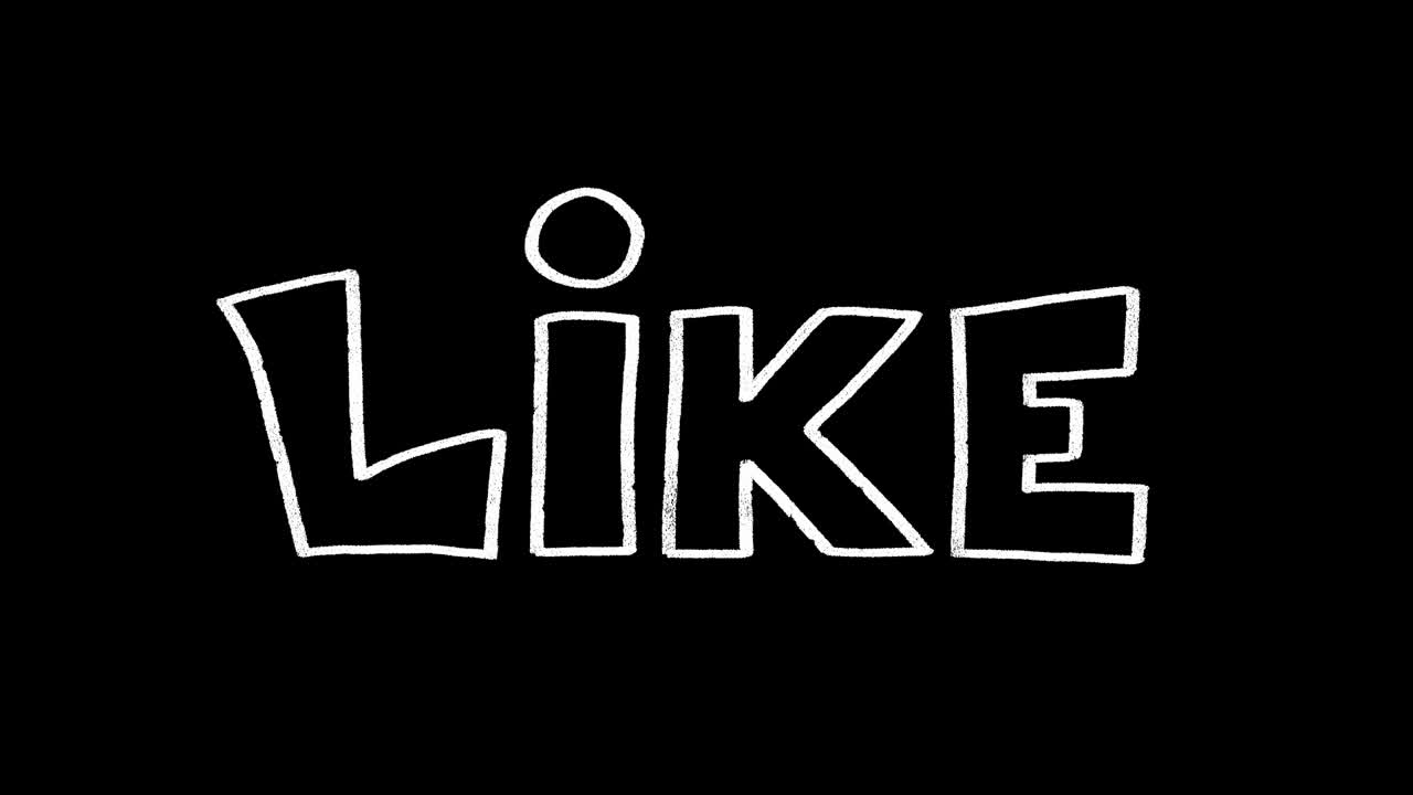 LIKE hand drawn animation text, pre-rendered with Alpha channel luma key