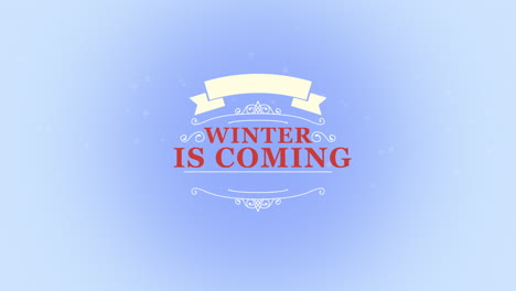 winter is coming with ribbon and ornament on blue gradient