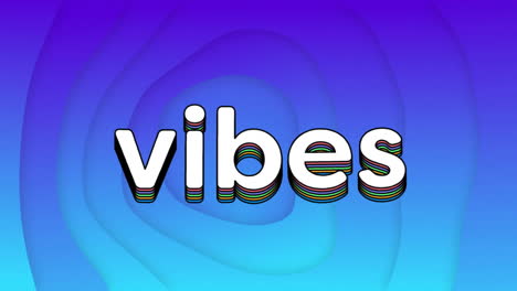 vibes text animation over gradient blue and purple background with layered effect