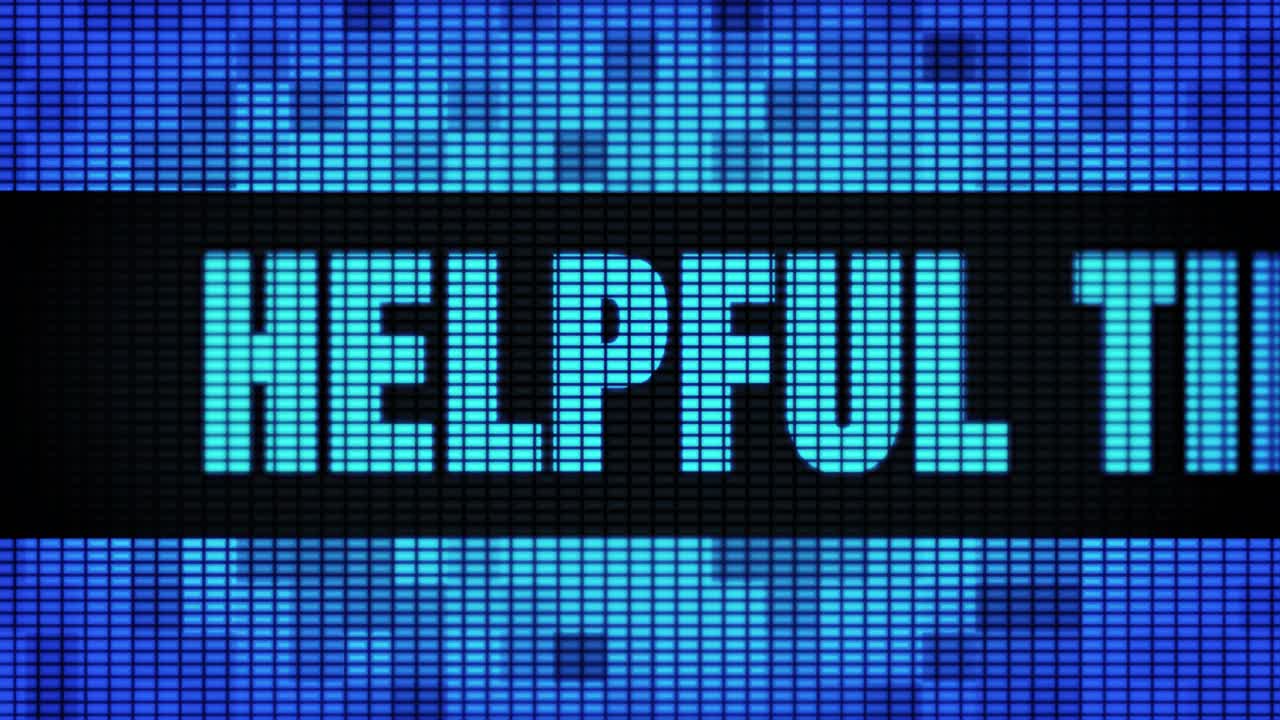 Helpful Tips Displayed on a Digital Screen