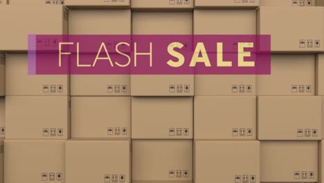 animation of flash sale text over stack of cardboard boxes