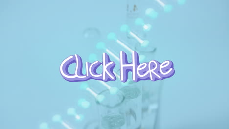 animation of click here text and dna strand over test tubes