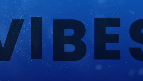 Animation-of-vibes-text-on-blue-background