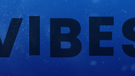 animation of vibes text on blue background