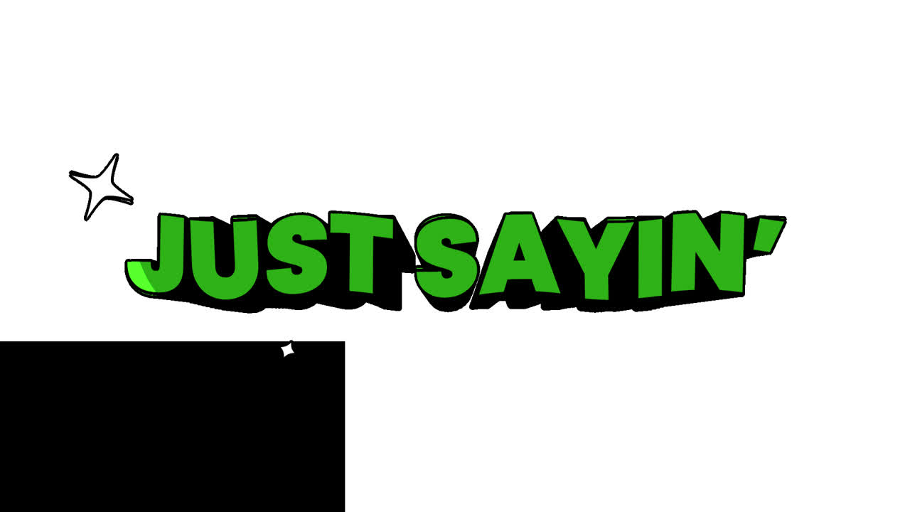 Animated Green Text Just Sayin' with Sparkles