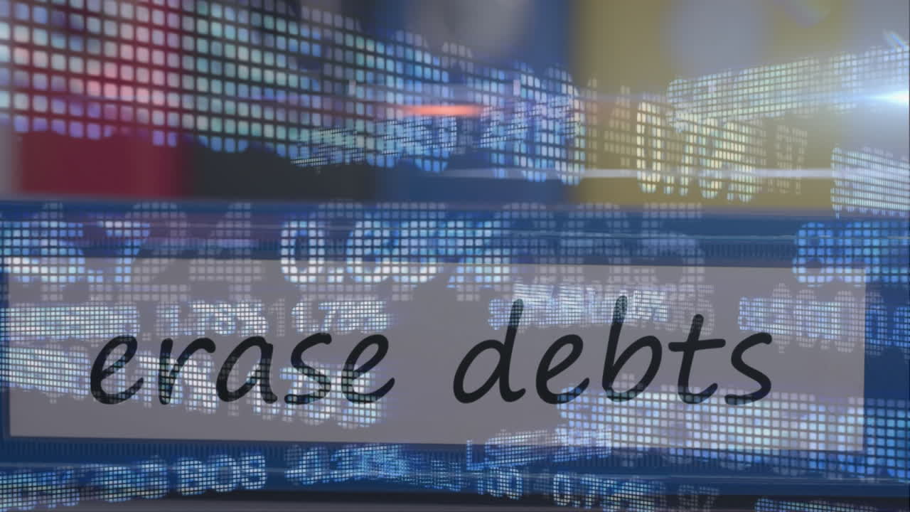 Animation of the words Erase Debts handwritten over moving over stock market display 