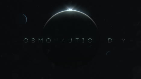 animation closeup cosmonautics day text with cinematic motion planets and stars in galaxy