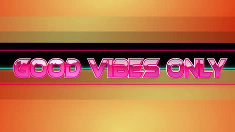 animation of pink metallic text good vibes only, over neon lines, on black and orange