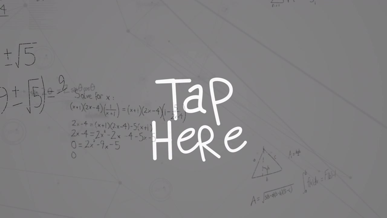 Animation of tap here text over mathematical formulas over grey background