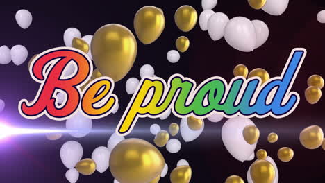 be proud text animation over floating gold and white balloons