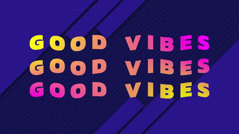 animation of gradient good vibes text banner against abstract striped on blue background