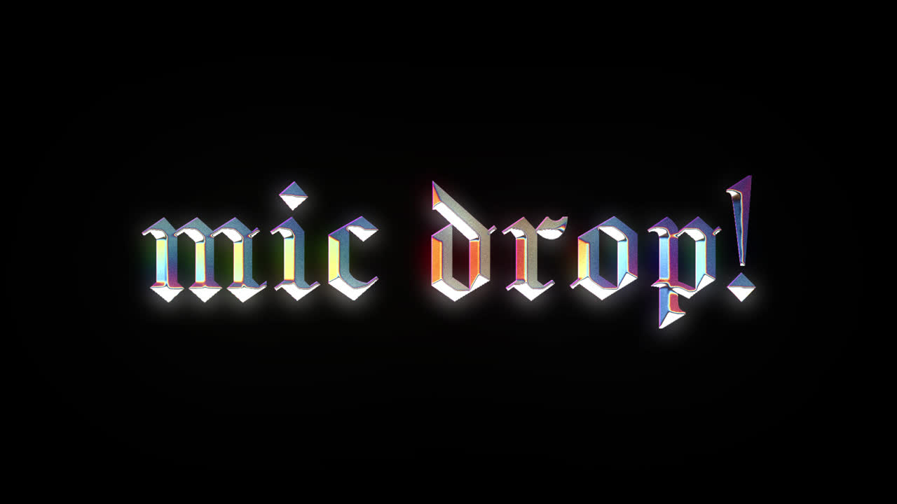 Mic Drop Text Animation with Iridescent Shimmer on Black Background