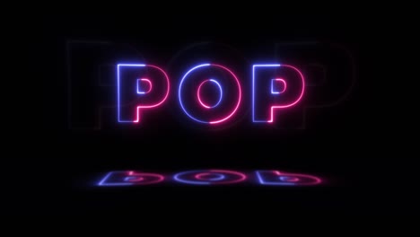 neon glowing word 'pop' on a black background with reflections on a floor. neon glow signs in seamless loop motion graphic