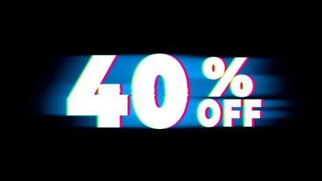 40% percent off  text vintage glitch effect promotion.