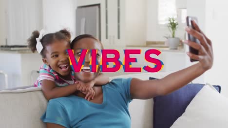 Animation-of-vibes-text-over-smiling-african-american-mother-and-daughter-taking-photo