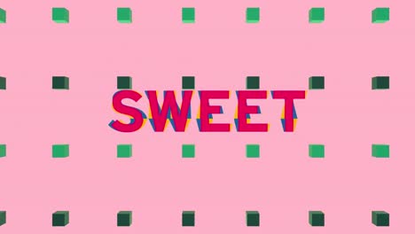 animation of sweet text over 3d cubes on pink background