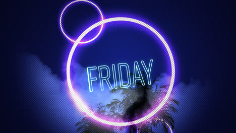 animation of friday text in blue neon with pink neon circles over palm tree on blue sky