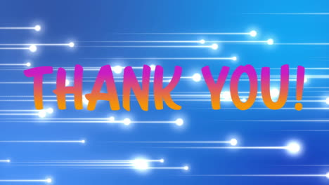 digital animation of thank you text against glowing light trails moving on blue background