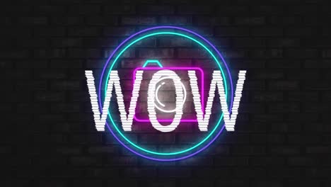 Animation of wow text with flickering neon and camera icon on brick wall background