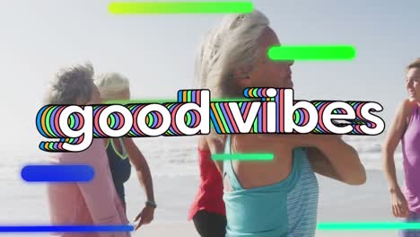 animation of white text, good vibes, with colourful shapes, over women exercising on beach