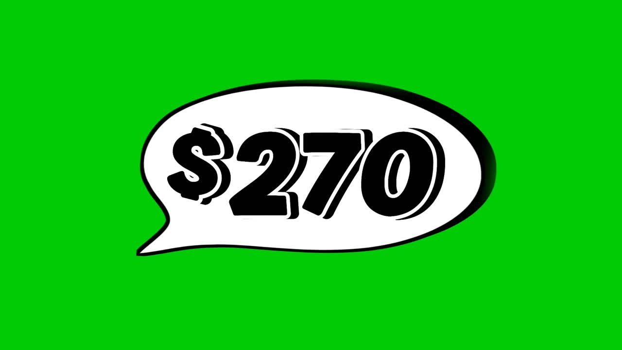Green screen animation of a "$270 " price in a speech bubble. Perfect for sales, ads, or promo videos. Easy to use and customize in your projects video element