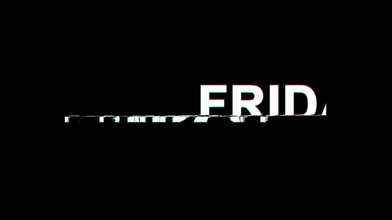 The word FRIDAY on a black background.