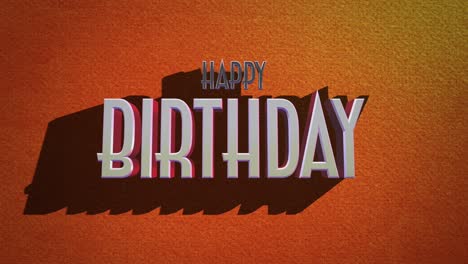 3d happy birthday card with stylized font on orange background