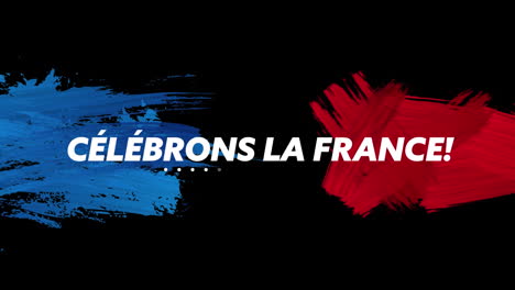 Animation of celebrons la france text and red and blue on black background