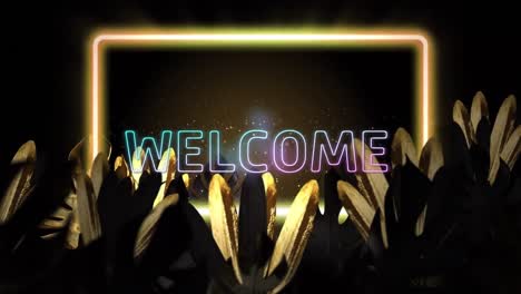 Animation-of-welcome-text-and-neon-frame-over-leaves-on-black-background