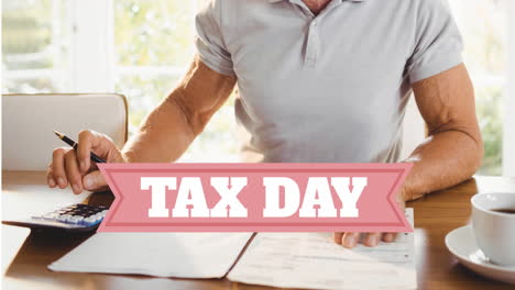 animation of tax day text over caucasian man paying bills