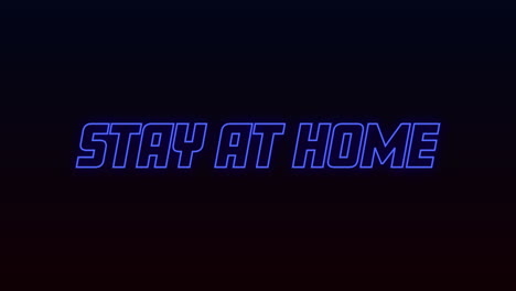 animation of words stay at home written in blue neon letters in black background