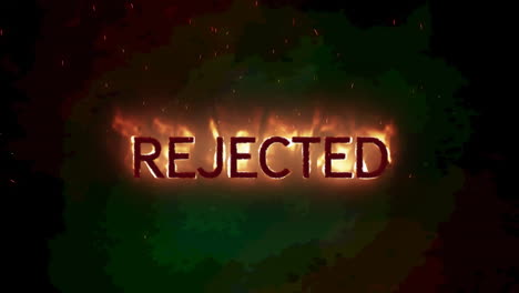 animation of rejected text in burning flames over brown background