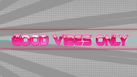 animation of good vibes only text over neon background