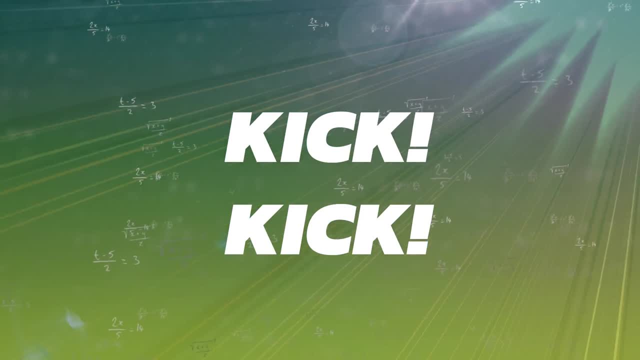 Animation of kick text over mathematical formulae and green background