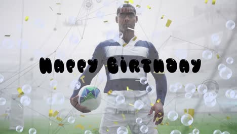 Animation-of-happy-birthday-text-and-bubbles-over-african-american-rugby-player
