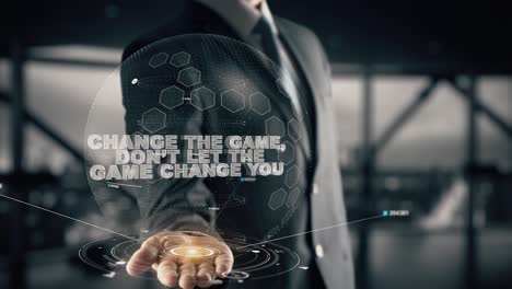 change the game, don’t let the game change you with businessman concept