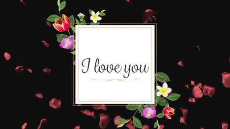 Animation-of-a-I-Love-You-card-and-flowers-on-background-