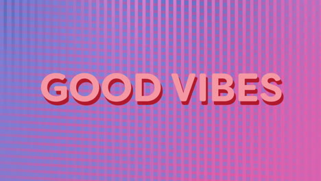 good vibes text over colorful striped animation background