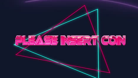 Animation of please insert coin text over neon shapes on black background