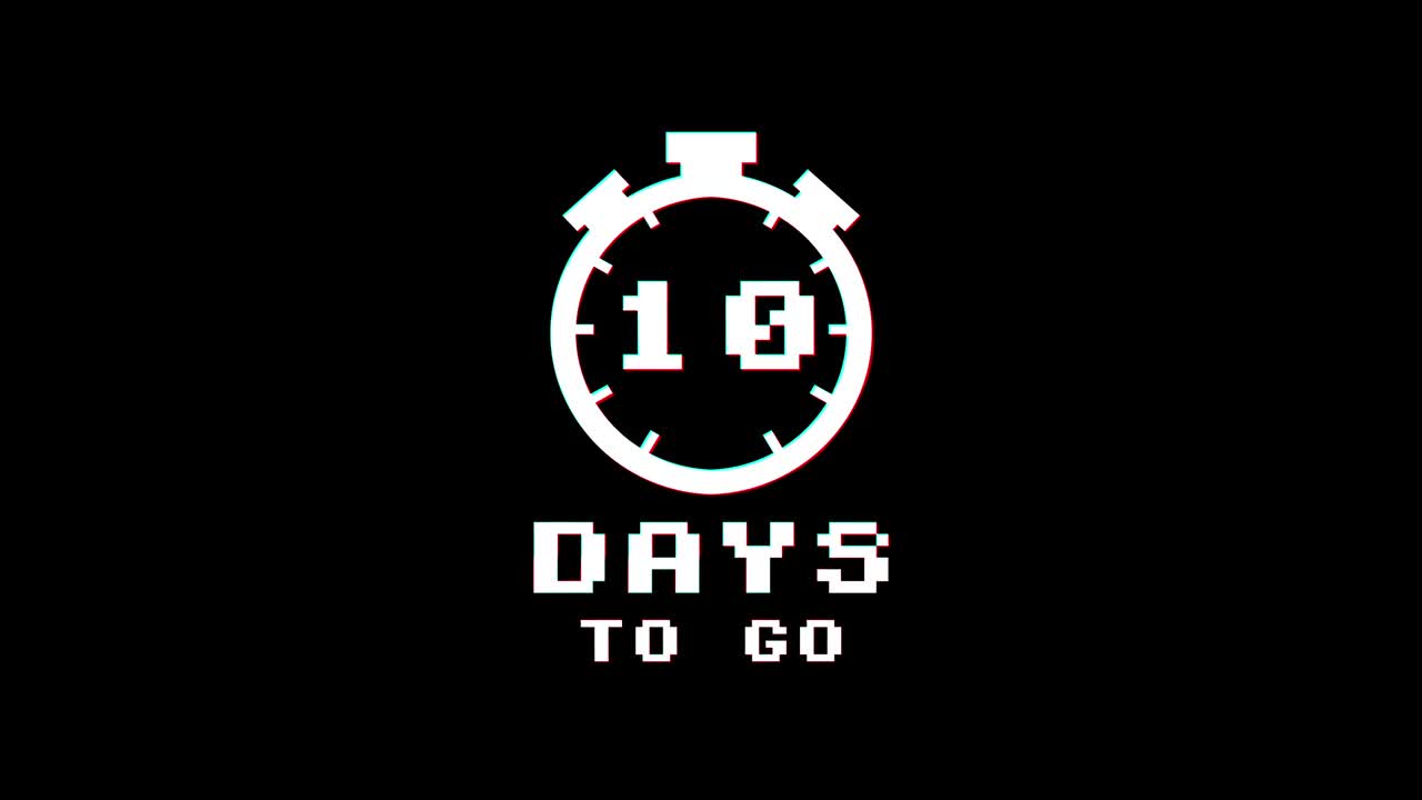 10 days to go glitch animation