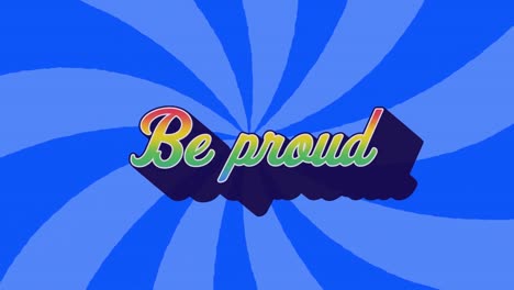 Animation-Des-Textes-„Be-Pride“-Auf-Blauen,-Sich-Drehenden-Streifen