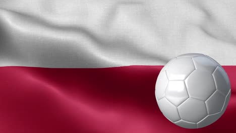 flag of poland and soccer ball - poland flag high detail - national flag poland wave pattern loopable elements