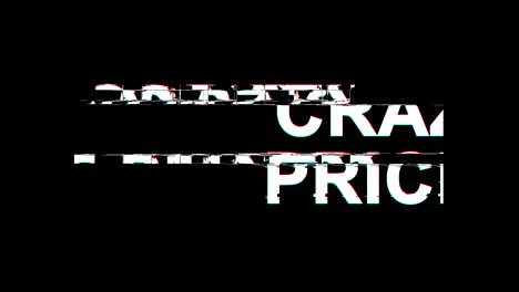 crazy prices glitch effect text digital tv distortion 4k loop animation